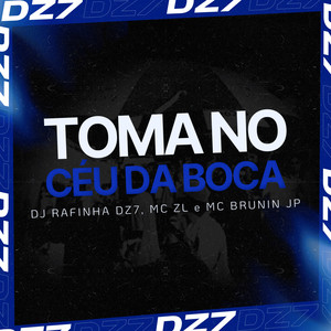 TOMA NO CÉU DA BOCA (Explicit)