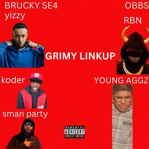 GRIMY LINKUP (feat. YIZZY, SLICKMAN PARTY, GUALA & RBN23SAVAGE) (Explicit)
