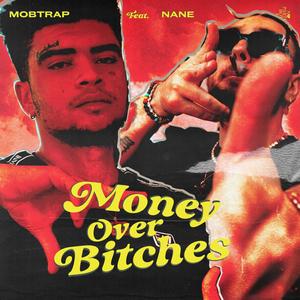 Money Over *****es (feat. NANE) (Explicit)