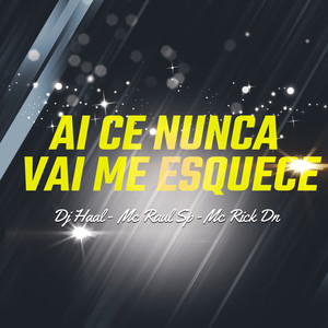 ai ce nunca vai me esquece (Explicit)
