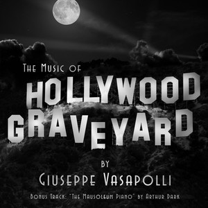 The Music of Hollywood Graveyard (Original Soundtrack)