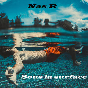 Nas R - Sous la surface (Explicit)