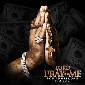 Lord Pray for Me (Explicit)