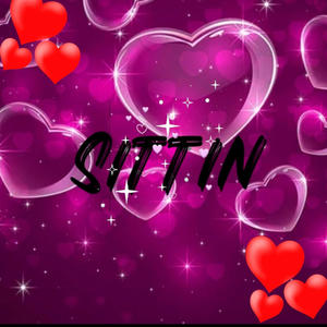 Sittin (Explicit)