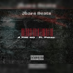 4 the No (feat. Pmac) [Explicit]