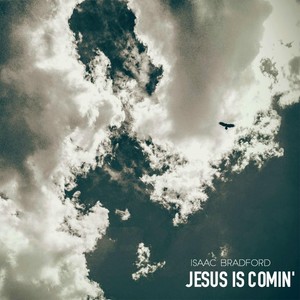 Jesus Is Comin'