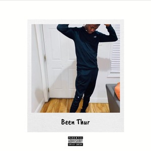 Been Thur (Explicit)