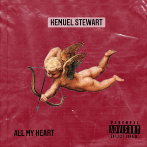 all. my. heart. (Explicit)