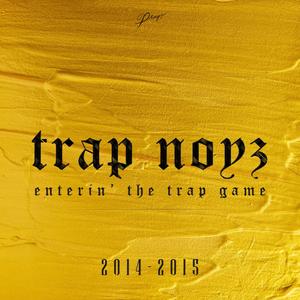 TRAP NOYZ (Explicit)