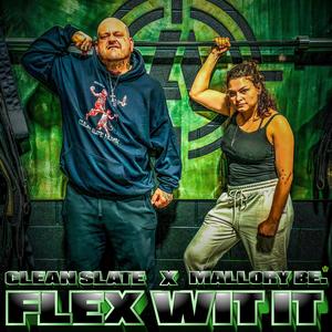 Flex Wit It (feat. Clean Slate)