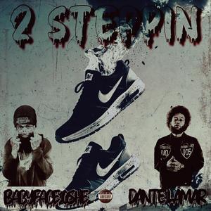 2 STEPPIN (feat. Danté Lamar) (Explicit)