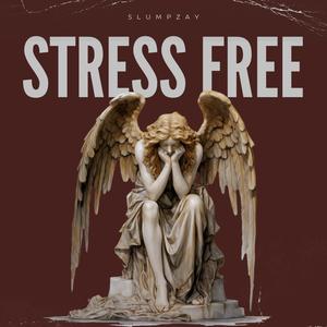Stress Free (Explicit)