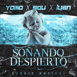 Soñando Despierto(feat. Sou & Yomo) (Explicit)