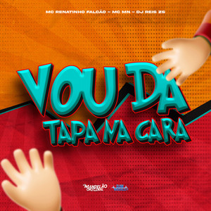 Vou da Tapa na Cara (Explicit)