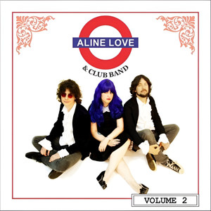 Aline Love & Club Band - Volume 2 (Explicit)