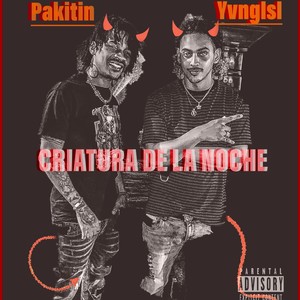 Criatura De La Noche(feat. Pakitin El Verdadero)