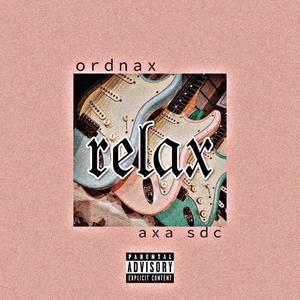 Relax(feat. AxaSDC)