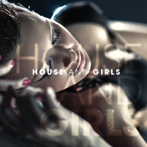 House and Girls - 25 Sexy Grooves