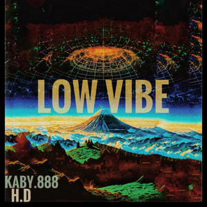 LOW VIBE (feat. H.d) (Explicit)
