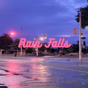 Rain Falls