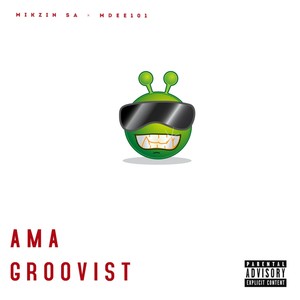 Ama Groovist (Explicit)