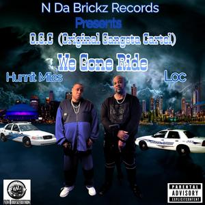 We Gone Ride (feat. Loc) (Explicit)