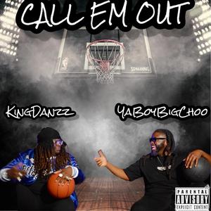 Call 'Em Out (feat. Big Choo) [Explicit]