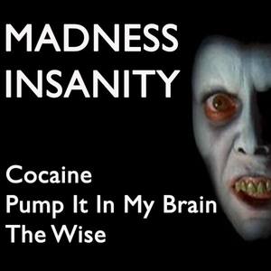 Cocaine Pump It in My Brain / The Wise