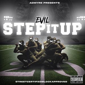 Step It Up (feat. Evil) (Explicit)