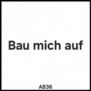 Bau Mich Auf