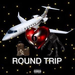 Round Trip (Sped Up) [Explicit]