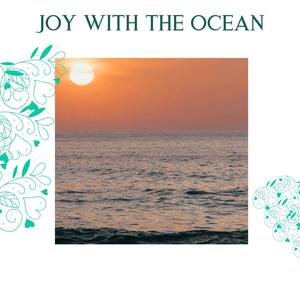 Joy With The Ocean