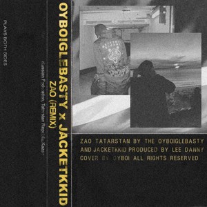 ZAO (OYBOIGLEBASTY REMIX) [Explicit]