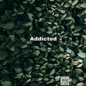 Addicted (protected Love) [Explicit]