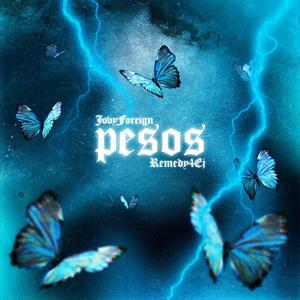 Pesos(feat. Remedy4Ej) (Explicit)