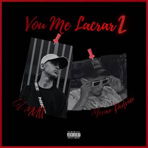 Vou Me Lacrar 2 (Explicit)