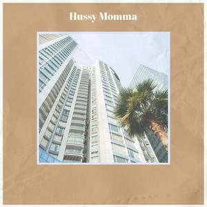 Hussy Momma