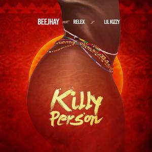 Killy Person (feat. Relex & Lil kizzy)