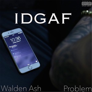 IDGAF (feat. Problem) (Explicit)