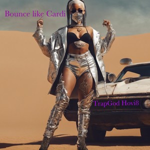 Bounce Like Cardi (Explicit)