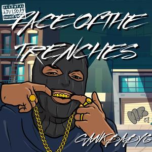 Face Of The Trenches (Explicit)