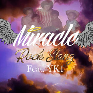 Miracle (feat. Yk1) [Explicit]