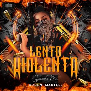 Lento & Violento (Guaracha Mix)