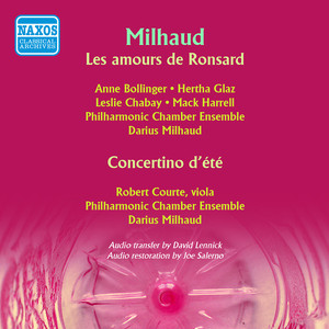 MILHAUD, D.: Amours de Ronsard (Les) / Concertino d'ete (Philharmonic Chamber Ensemble, Milhaud) [1952]