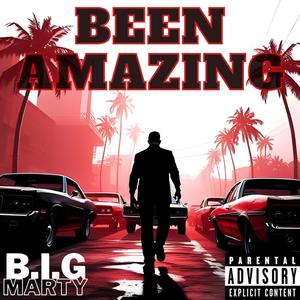 BEEN AMAZING (Explicit)