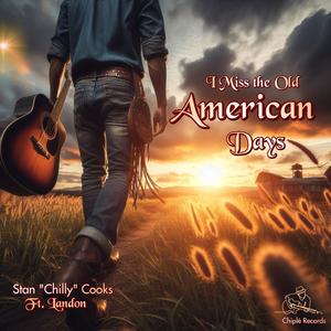 I miss the Old American Days (feat. Landon)