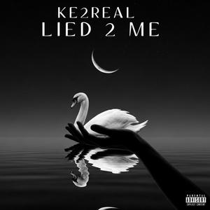 Lied 2 Me (Explicit)