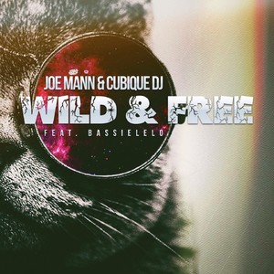 Wild & Free (Original Mix)