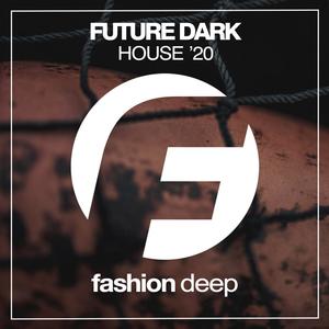 Future Dark House '20