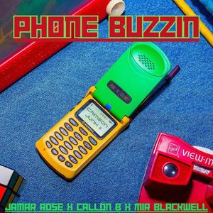 Phone Buzzin (feat. Mir Blackwell) [Explicit]